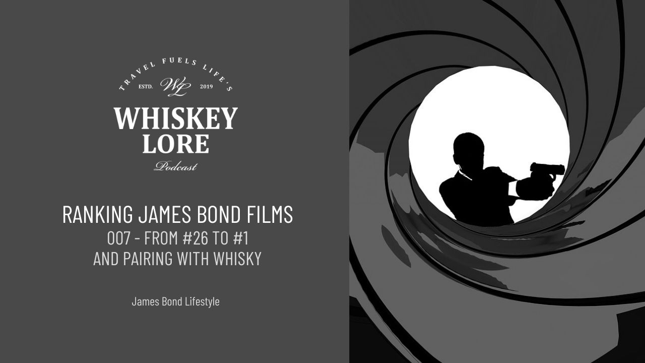 Ranking James Bond Films and Pairing With Whisky
